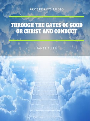 cover image of Through the Gates of Good or Christ and Conduct